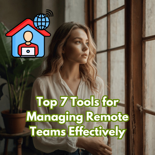 Top 7 Tools for Managing Remote Teams Effectively 🌍💻
