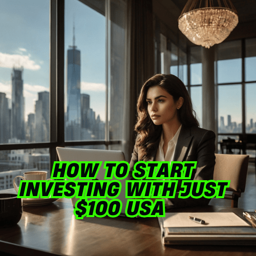 How to Start Investing with Just $100 USA 💰