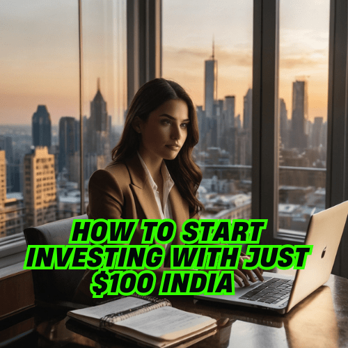 How to Start Investing with Just ₹100 in India 🇮🇳💰