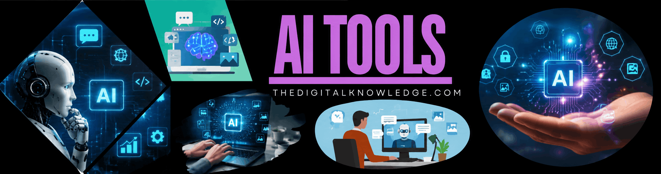 AI TOOLS - THE DIGITAL KNOWLEDGE